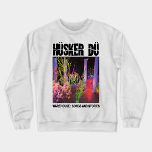 Husker Du/ Warehouse Songs And Stories Crewneck Sweatshirt